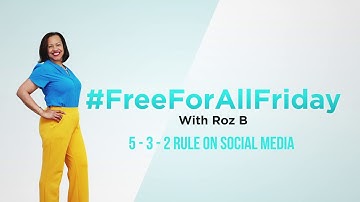 #FreeForAllFriday - 5:3:2 Rule on Social Media