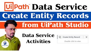 Create Entity Records directly from #UiPath #Studio - UiPath #DataService #UiPathRPA
