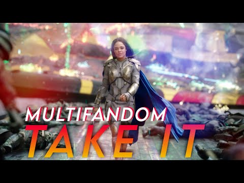 Multifandom | Take It [ft.@OfficialTeamTAZ]