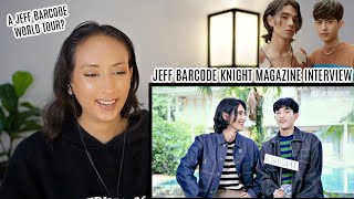 JeffBarcode - KNIGHT高级 Magazine Interview REACTION