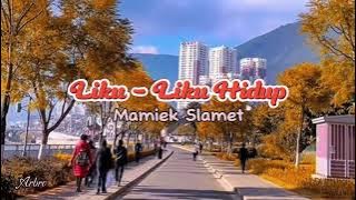 LIKU - LIKU HIDUP - Mamiek Slamet ( lirik)