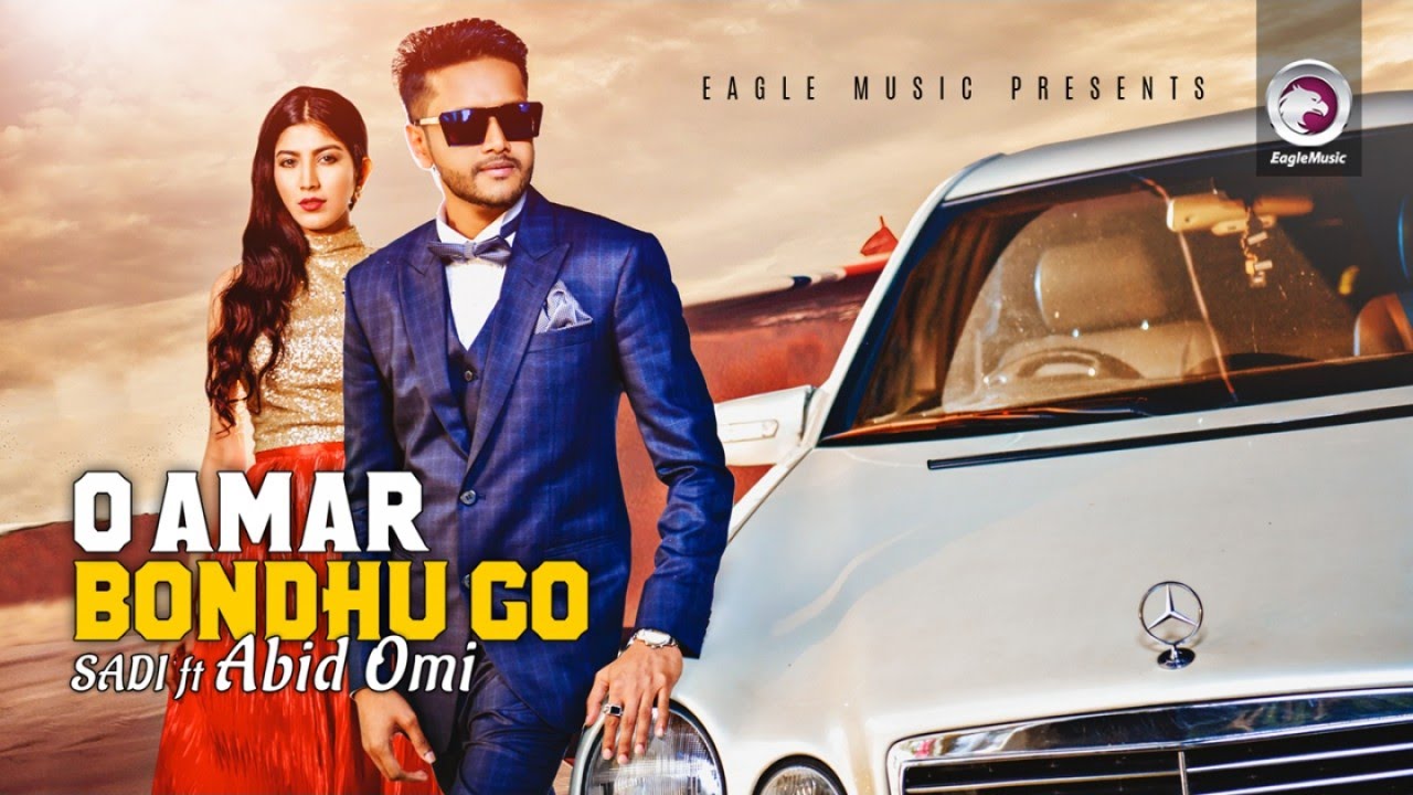 O Amar Bondhu Go | SADI Feat. Abid Omi | Piran Khan | Bangla R&B ...