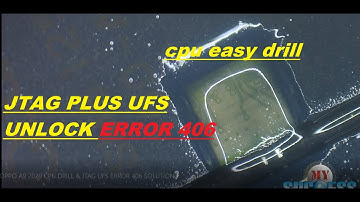 OPPO A9 2020 CPU DRILL & JTAG UFS ERROR 406 SOLUTION