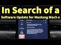 In Search of a Software Update for Mustang Mach e