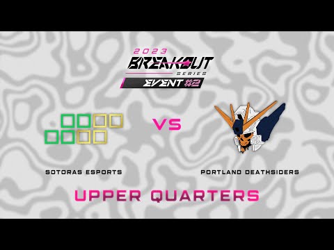 Sotoras Esports vs Portland Deathsiders | Breakout Series Event #2 Day 1 | Upper Quarterfinals
