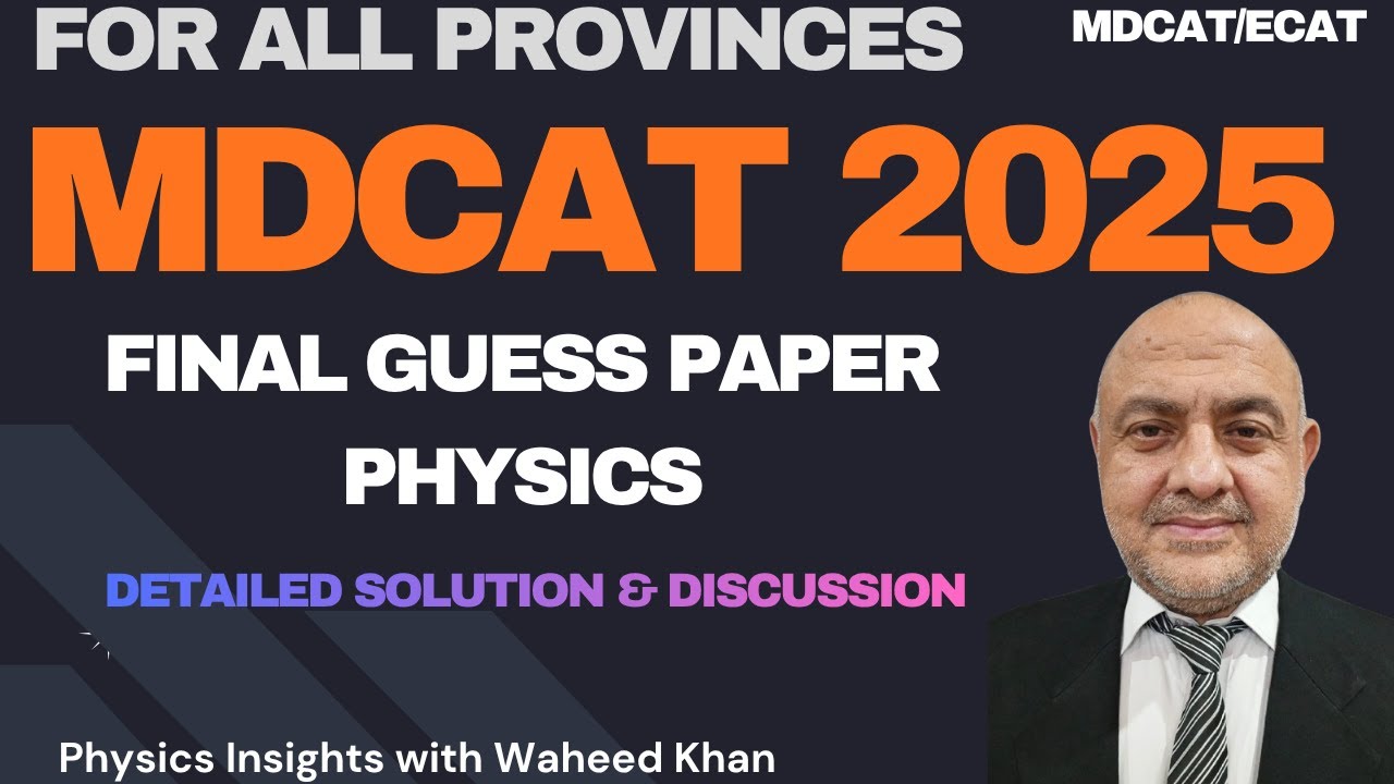 MDCAT 2025 Final Guess Paper | Full Syllabus Physics Test | Final KMU ...
