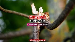 Muselpak - Kandar SA [Karaoke Lagu Gayo]