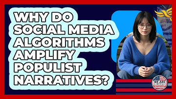 Why Do Social Media Algorithms Amplify Populist Narratives? - We Are Liberal