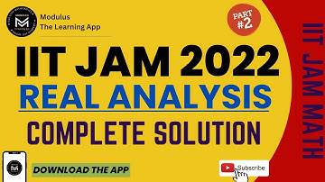 IIT JAM 2022 Real Analysis Complete Solution | Part - 2 | Modulus Mathematics