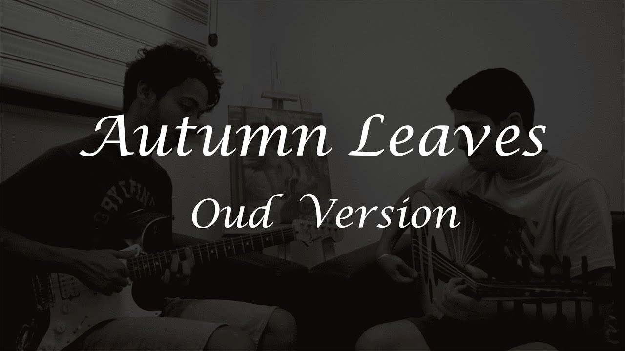 Autumn Leaves Oud Version (COVER) YouTube