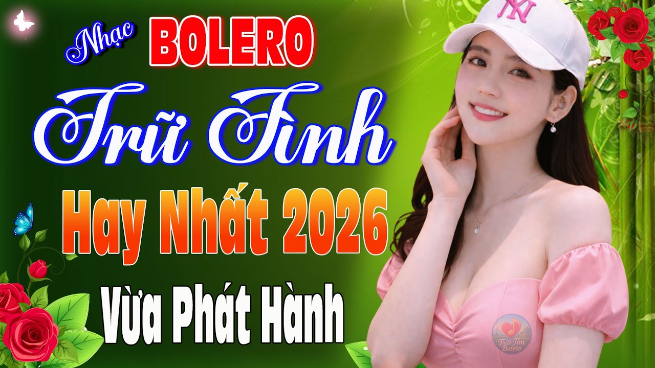 Nhạc BOLERO Trữ Tình Hay Nhất 2026 ✨ Vừa Phát Hành ✨ Tuyển Chọn Nhạc Vàng Xưa Hay Nhất Mọi Thời Đại