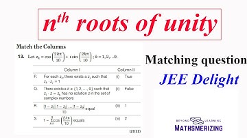 JEE Delight | Complex numbers | nth roots of unity | Matching question | SE # 11