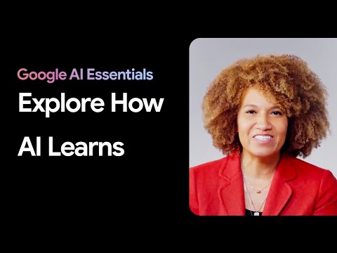Explore How AI Uses Machine Learning | Google AI Essentials