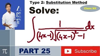 Integration Type 2 : Substitution Method : Part 25