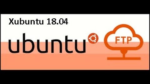 Instalación y configuración de un servidor FTP proftpd en Xubuntu 18 04