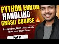 Python Error Handling Crash Course — Exceptions, Best Practices &amp; Interview Questions | Part 21