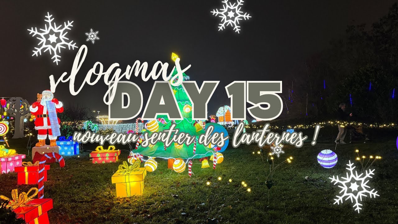 VLOGMAS #15 ▪︎ Jeu & nouveau sentier des lanternes