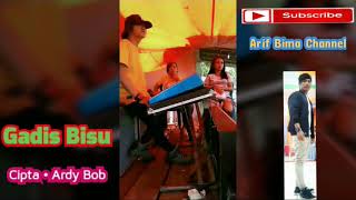 Gadis Bisu - Cipta : Ardy Bob