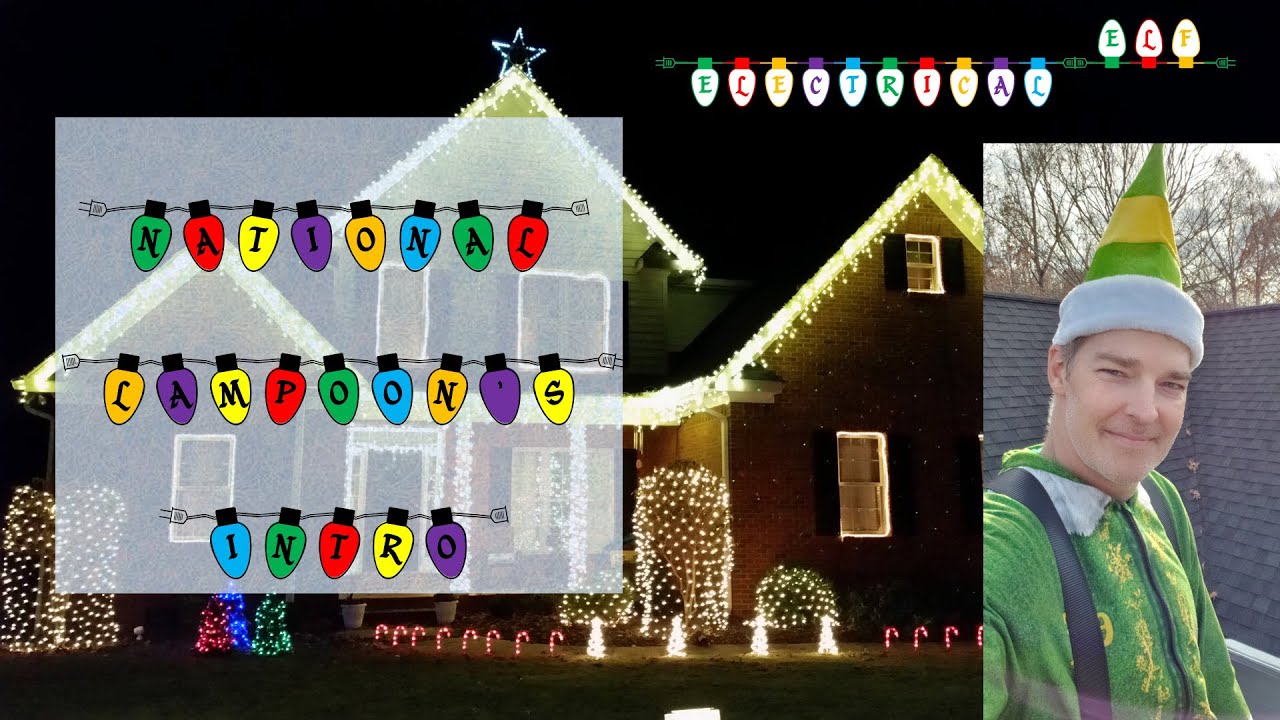 Electrical Elf - Intro Griswold - Christmas Lights to music - YouTube