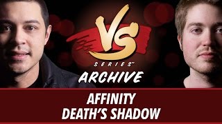 3/9/17 - Tom VS. Majors: Affinity vs Death's Shadow [Modern]