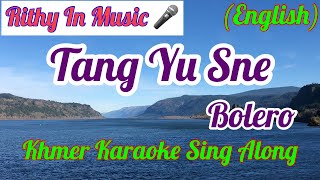 Tang Yu Sne, (English)Khmer Karaoke, Sing Along