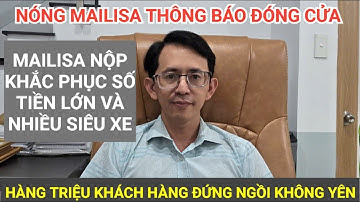 Nóng Mailisa thông báo đóng cửa hàng triệu khách hàng hoang mang bức xúc