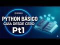 Python desde Cero La Guia Definitiva: Entiende su Estructura Básica | Pt1