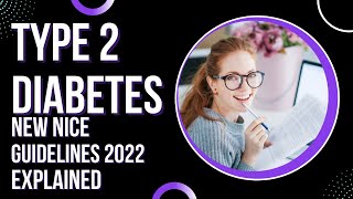 TYPE 2 DIABETES: NEW NICE GUIDELINES [2022] EXPLAINED screenshot 1