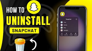 How to Uninstall Snapchat