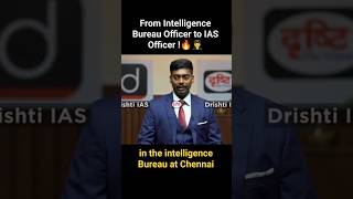From Intelligence Bureau Officer to IAS Officer🔥👨‍✈️🫡|#ias #intelligencebureau #officer
