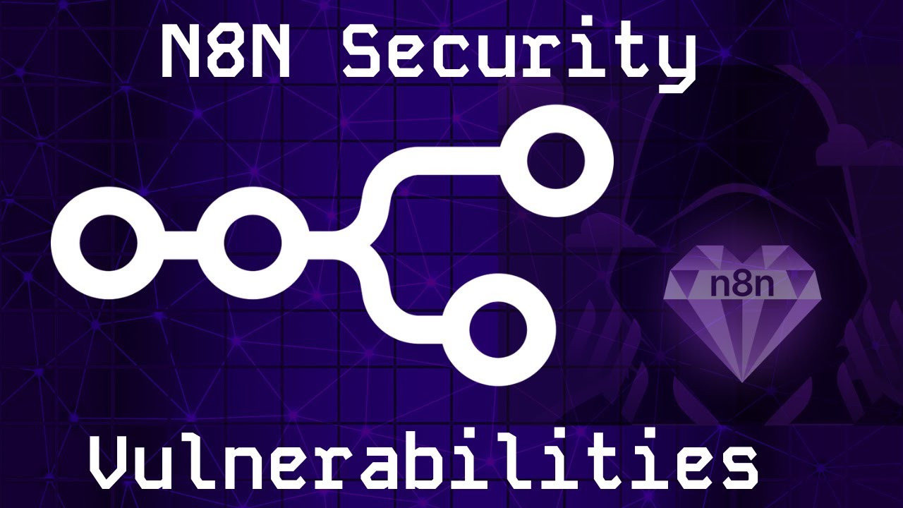 Several High-Severity n8n Vulnerabilities Found (Patch Now)
