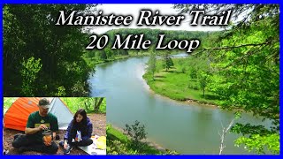 Backpacking the 20 mile Manistee River Trail Loop & and We are using a new Tent