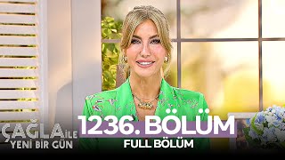 Çağla İle Yeni Bir Gün 1236 Bölüm