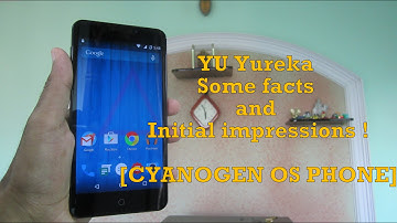 YU Yureka - Initial impressions and some facts ! What to expect? [Cyanogen OS]