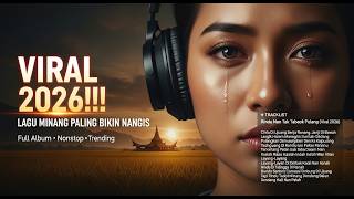 Lagu Minang Pilihan 2026 | Playlist Wajib Pecinta Minang #PlaylistMinang #MinangLovers #MinangHits