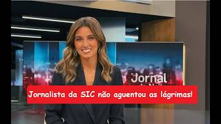 INESQUECÍVEL! Jornalista da SIC chora sem conseguir parar!