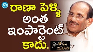 Rana's Marriage Is Not An Important Topic - KV Vijayendra Prasad || Heart To Heart With Swapna