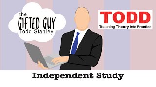 Todd Talks - Independent Study