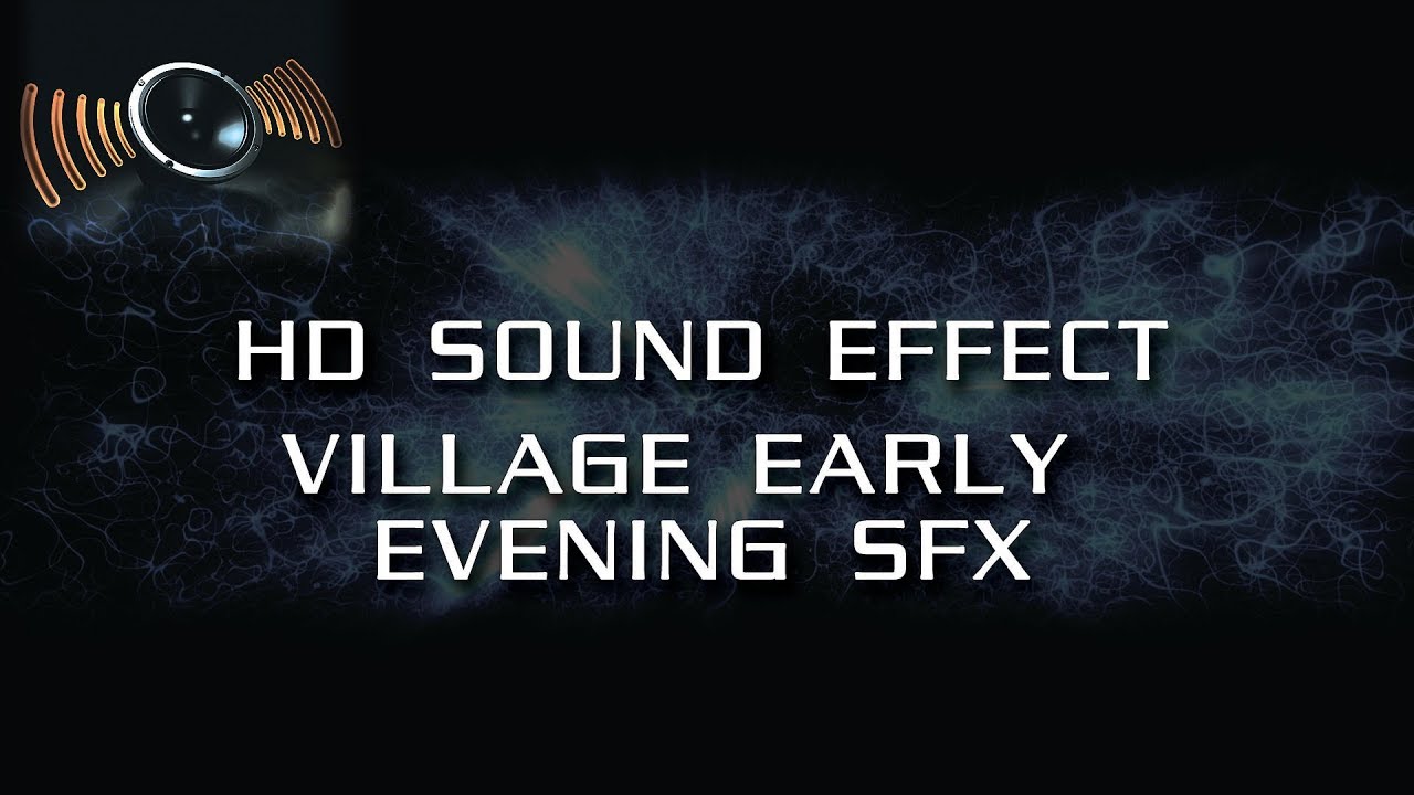 HD Sound Effects Village Early Evening SFX YouTube
