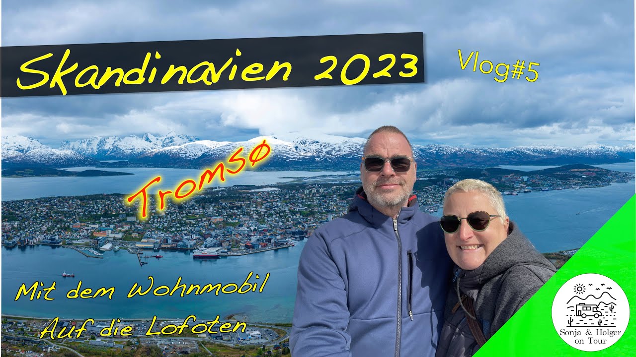 Tronsø Ist Tronsø eine Reise wert ? | Skandinavien 2023 Mit dem Wohnmobil auf ...