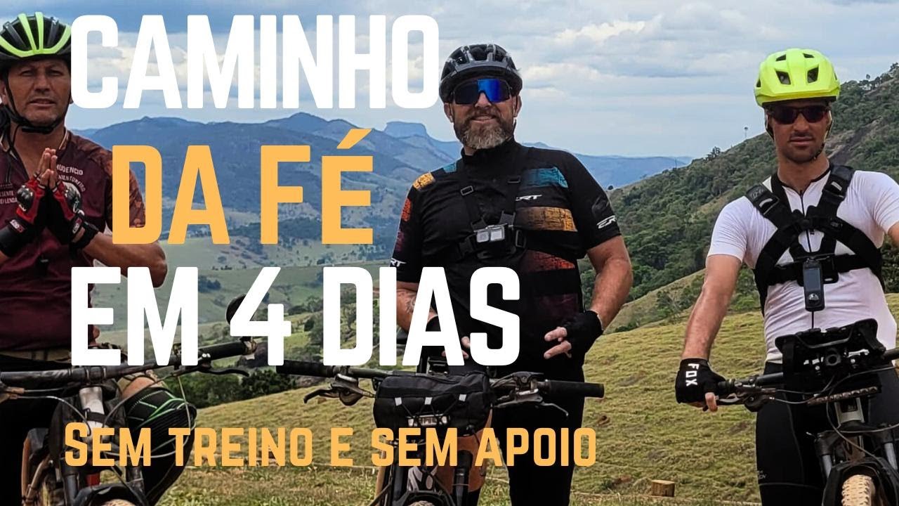 CAMINHO DA FÉ EM 4 DIAS SEM APOIO E SEM TREINO. #caminhodafe #caloi #ciclismo #gopro #trilhadebike