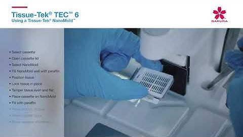 MTissue Tek® TEC 6   Using a Tissue Tek NanoMold