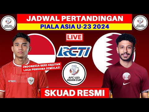 Jadwal Timnas Indonesia vs Qatar - Jadwal Timnas Indonesia - Piala Asia U23 2024 - Live RCTI