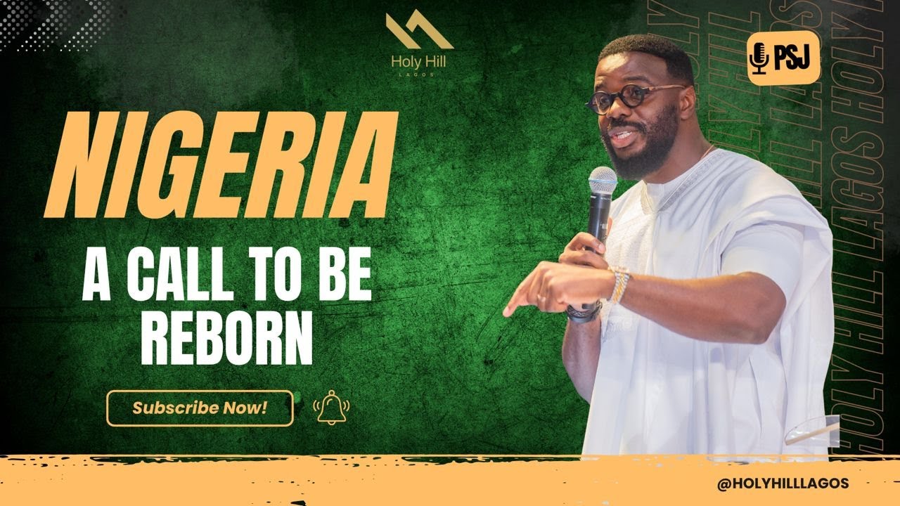 Nigeria : A Call To Be Reborn With PSJ Holy Hill Lagos