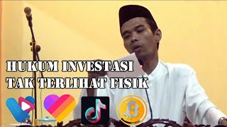 HATI-HATI!!! HUKUM INVESTASI YANG TIDAK TERLIHAT SECARA FISIK - USTADZ ABDUL SOMAD