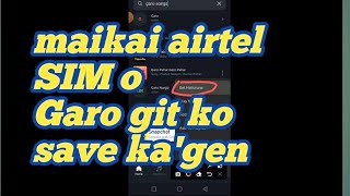 Maikai airtel SIM o Garo git ko save ka'gen screenshot 5