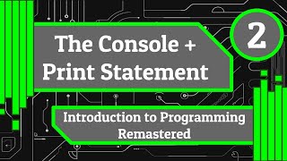 Famous The Console and the Print Statement - Introduction to Programming Remastered (Episode 2) Wealth