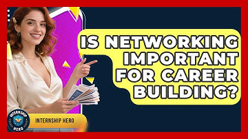Is Networking Important for Career Building? | Internship Hero News