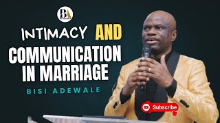 INTIMACY AND COMMUNICATION IN MARRIAGE - BISI ADEWALE