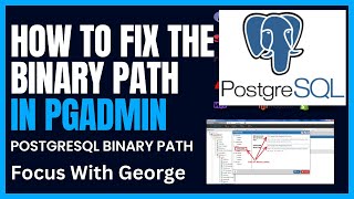 How To Fix The Binary Path In Windows Preferences For Pgadmin
